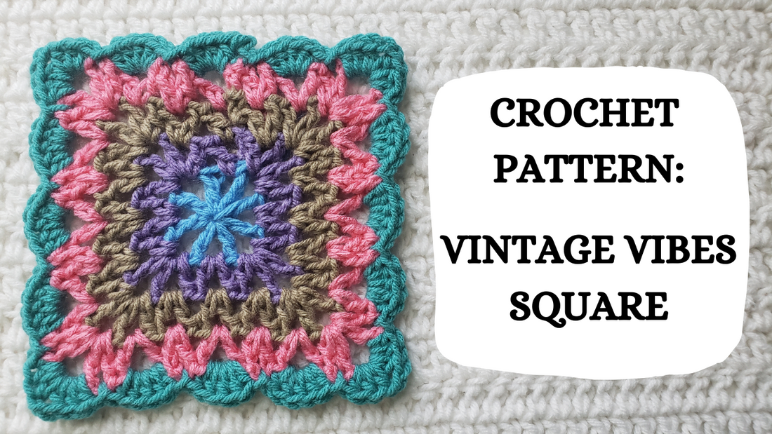 Photo Tutorial – Crochet Pattern: Vintage Vibes Square!