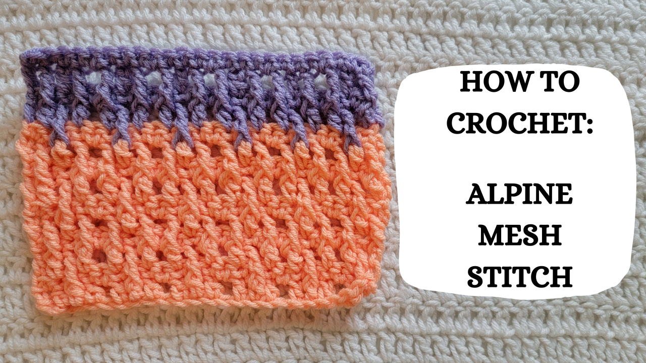 Photo Tutorial – How To Crochet: Alpine Mesh Stitch! – crochetmelovely
