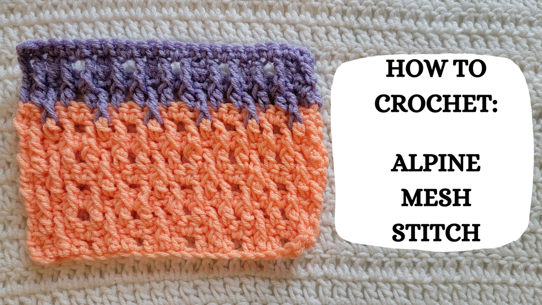 Photo Tutorial – How To Crochet: Alpine Mesh Stitch!