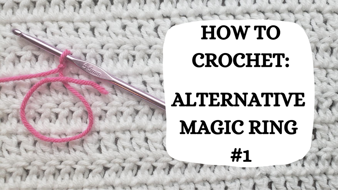 Crochet Video Tutorial - How To Crochet: Alternative Magic Ring #1!