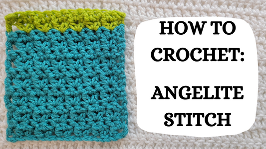 Crochet Video Tutorial - How To Crochet: Angelite Stitch!