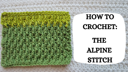 Crochet Video Tutorial - How To Crochet: The Alpine Stitch!