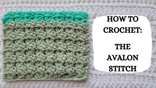 Crochet Video Tutorial - How To Crochet: The Avalon Stitch!