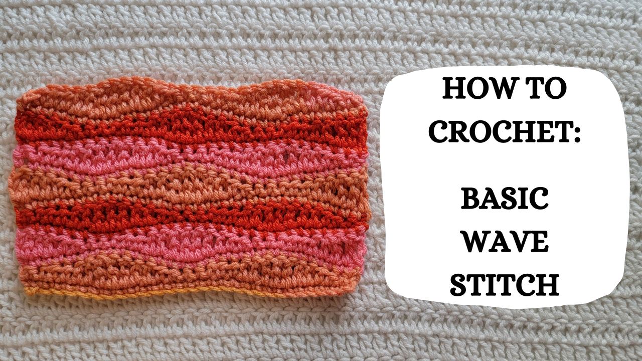 Wave Stitch Pattern Looks Crochet Video Tutorial - How To Crochet: Basic Wave Stitch ...