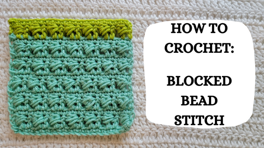 Crochet Video Tutorial - How To Crochet: Blocked Bead Stitch!