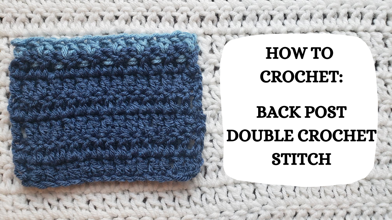 Crochet Video Tutorial - How To Crochet: Back Post Double Crochet Stit ...