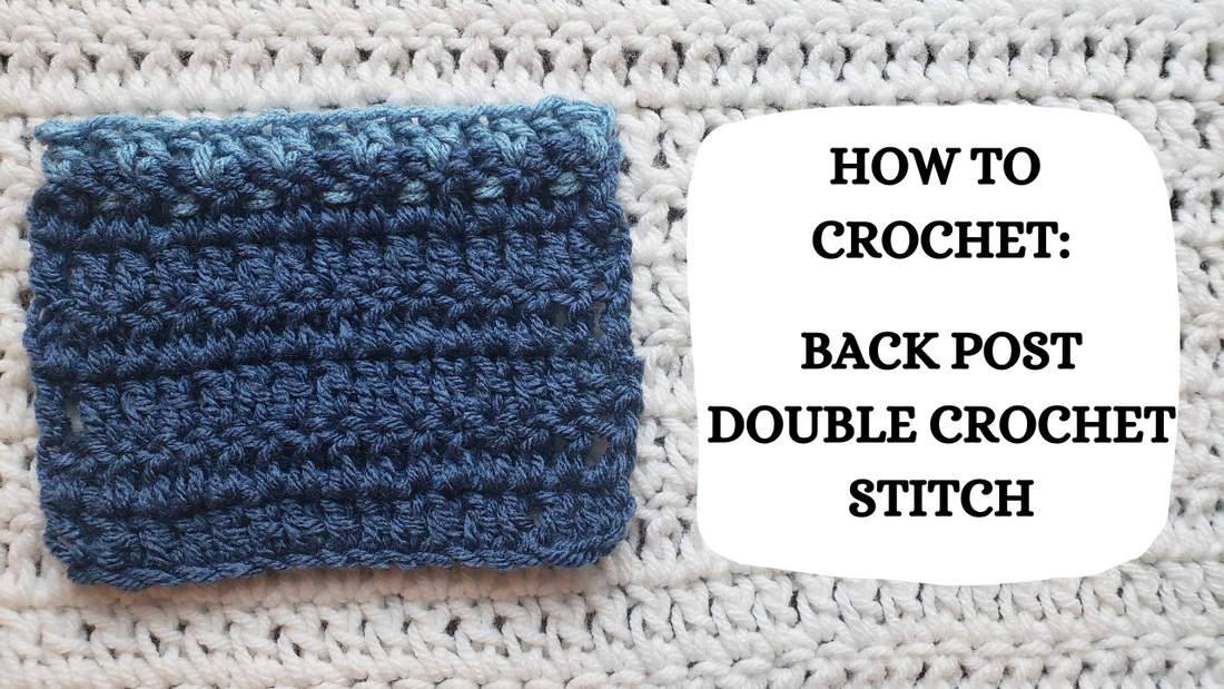 Crochet Video Tutorial - How To Crochet: Back Post Double Crochet Stitch!