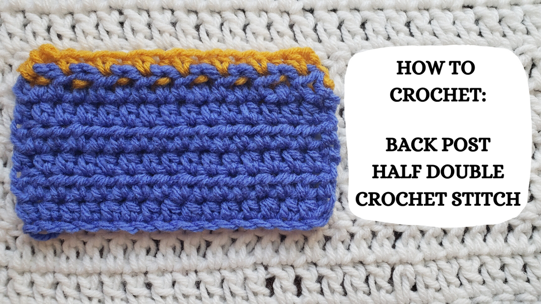 Crochet Video Tutorial - How To Crochet: Back Post Half Double Crochet Stitch!