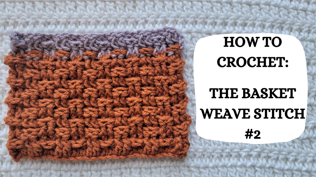 Photo Tutorial - How To Crochet: The Basket Weave Stitch #2!