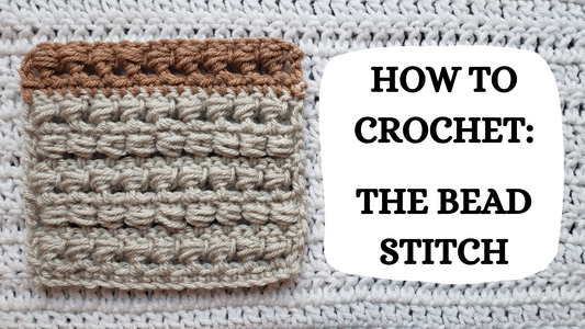 Crochet Video Tutorial - How To Crochet: The Bead Stitch!