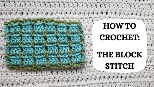 Photo Tutorial - How To Crochet: The Block Stitch!