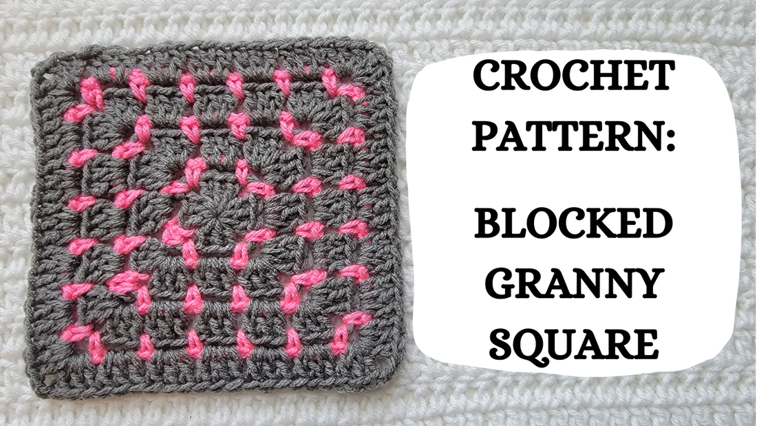 Crochet Video Tutorial - Crochet Pattern: Blocked Granny Square!