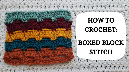 Crochet Video Tutorial - How To Crochet: Boxed Block Stitch!