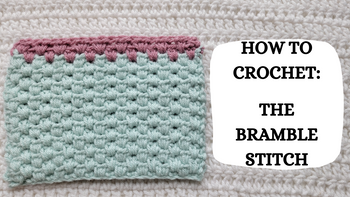 Photo Tutorial – How To Crochet: The Bramble Stitch! – crochetmelovely