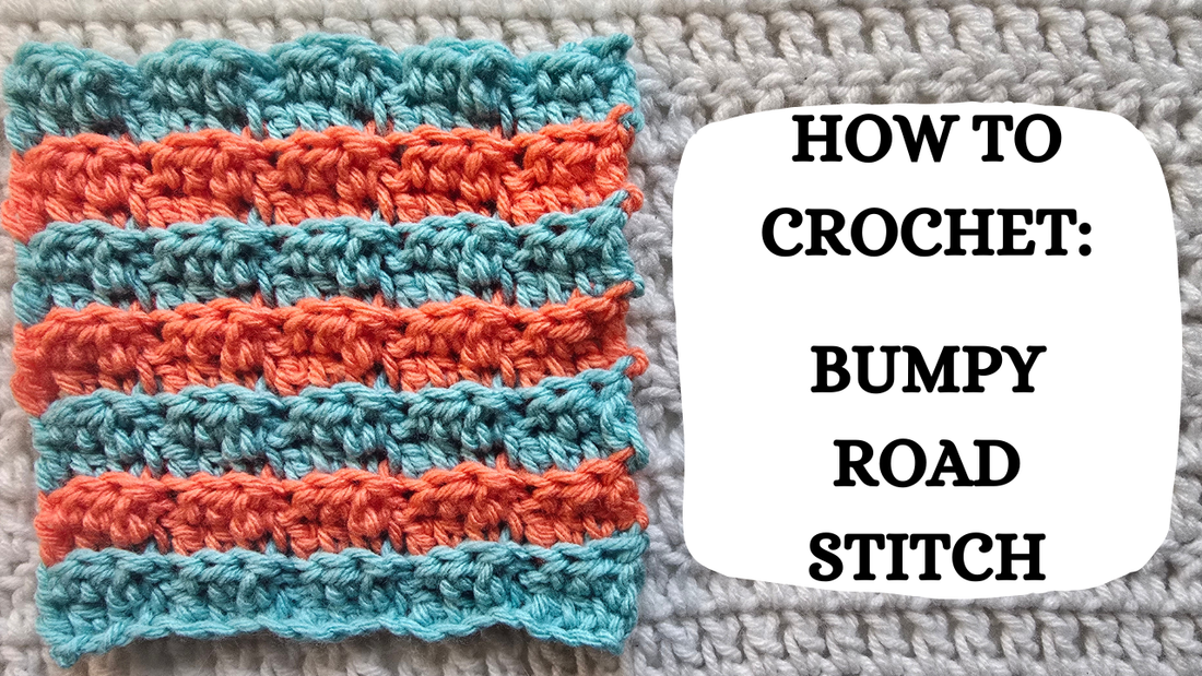 Photo Tutorial – How To Crochet: Bumpy Road Stitch!