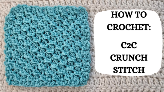 Photo Tutorial – How To Crochet: C2C Crunch Stitch!