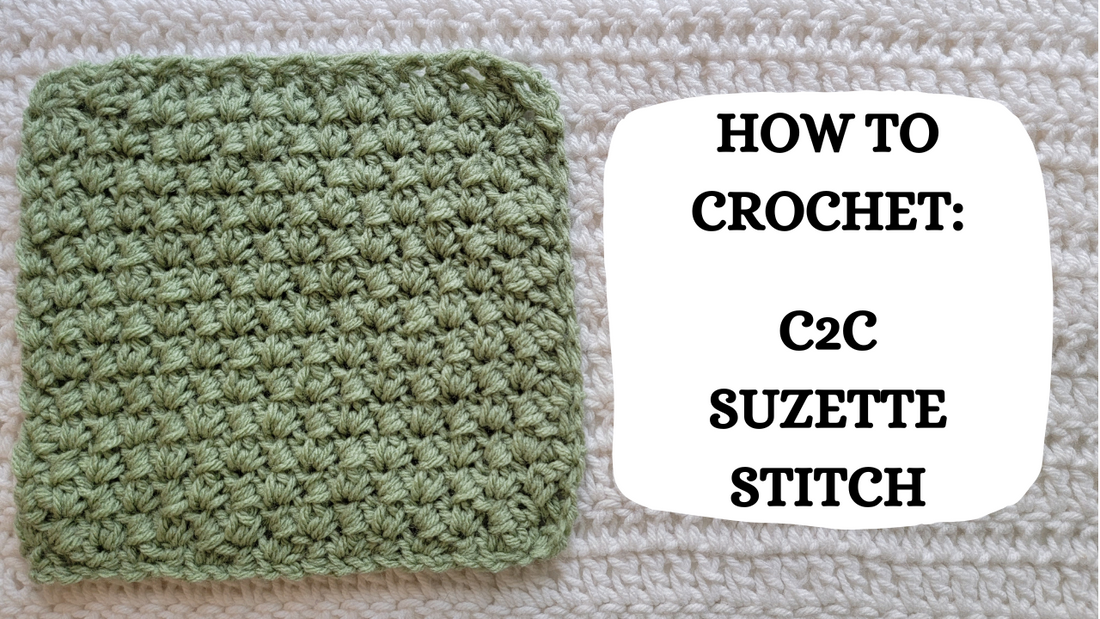 Crochet Video Tutorial - How To Crochet: C2C Suzette Stitch!