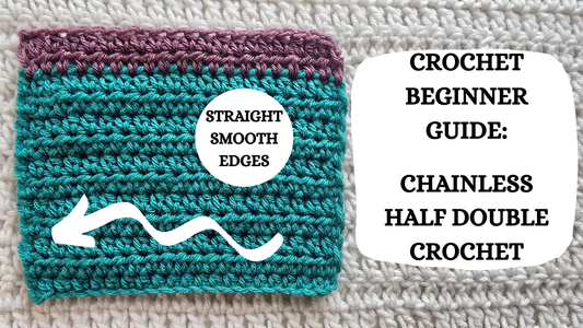 Crochet Video Tutorial - Crochet Beginner Guide: Chainless Half Double Crochet!