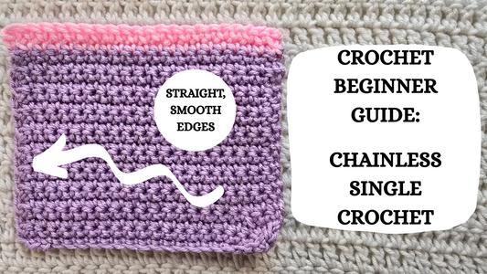 Crochet Video Tutorial: Crochet Beginner Guide: Chainless Single Crochet!