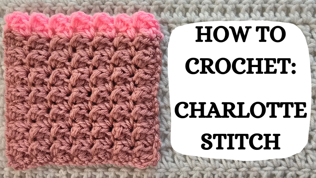 Photo Tutorial – How To Crochet: Charlotte Stitch!