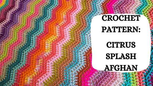 Crochet Video Tutorial - Crochet Pattern: Citrus Splash Afghan!