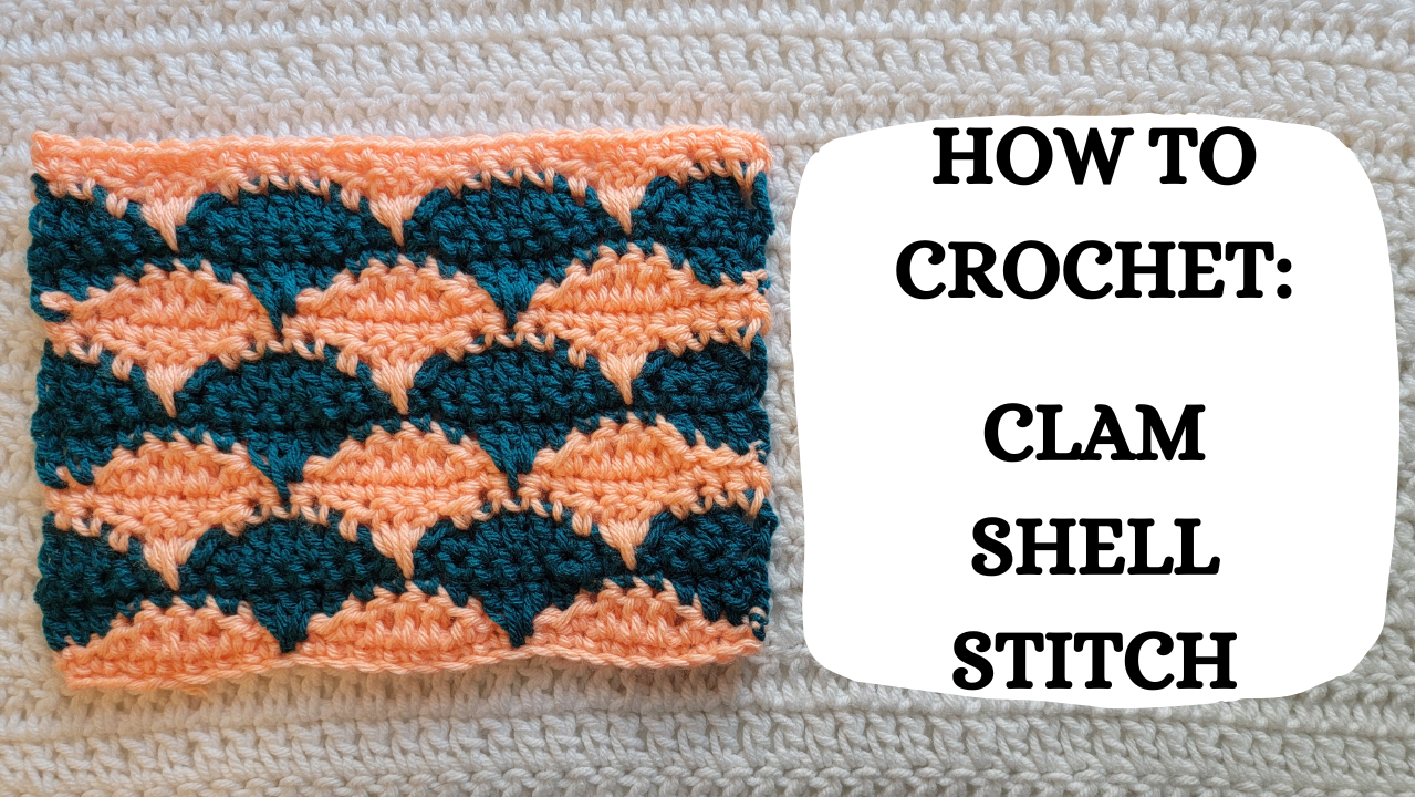 Photo Tutorial – How To Crochet: Clam Shell Stitch! – crochetmelovely