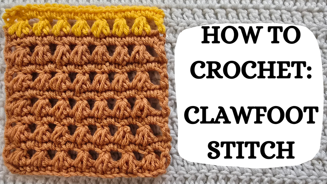 Photo Tutorial – How To Crochet: Clawfoot Stitch!