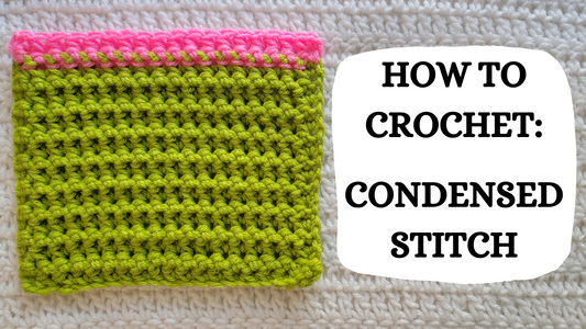 Crochet Video Tutorial - How To Crochet: Condensed Stitch!
