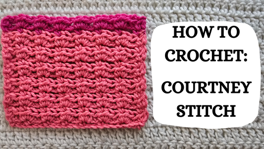 Photo Tutorial – How To Crochet: Courtney Stitch!