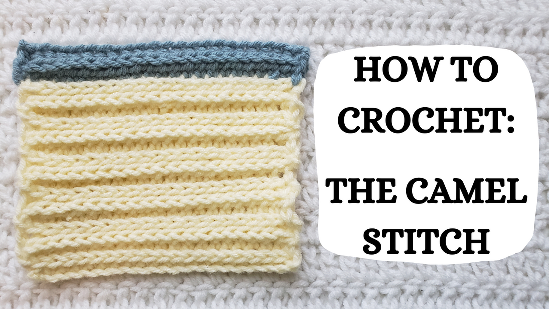 Crochet Video Tutorial – How To Crochet: The Camel Stitch!