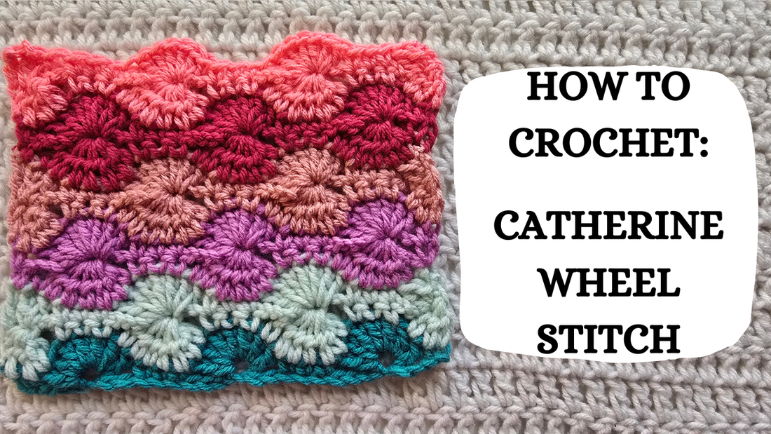 Crochet Video Tutorial - How To Crochet: Catherine Wheel Stitch!