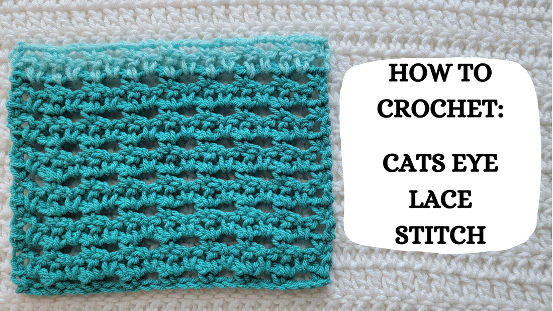 Crochet Video Tutorial - How To Crochet: Cats Eye Lace Stitch!