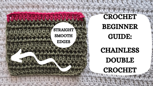 Photo Tutorial – Crochet Beginner Guide: Chainless Double Crochet!