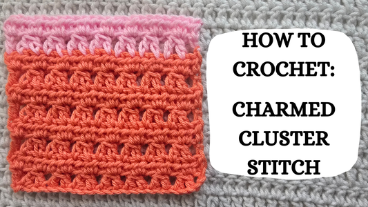 Crochet Video Tutorial - How To Crochet: Charmer Cluster Stitch!