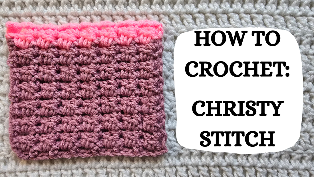Photo Tutorial – How To Crochet: Christy Stitch!