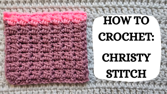Photo Tutorial – How To Crochet: Christy Stitch!