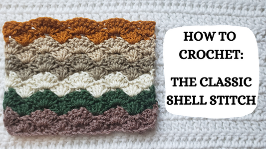 Crochet Video Tutorial - How To Crochet: The Classic Shell Stitch!