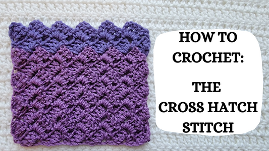 Photo Tutorial - How To Crochet: Cross Hatch Stitch!