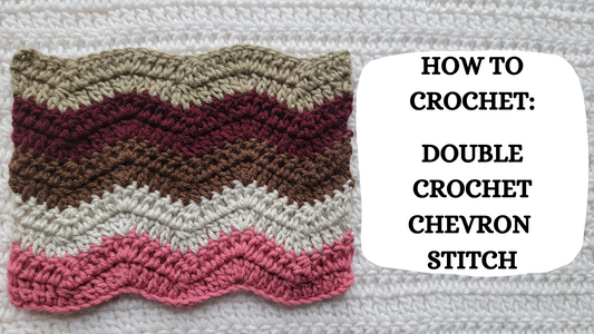 Crochet Video Tutorial - How To Crochet: Double Crochet Chevron Stitch!