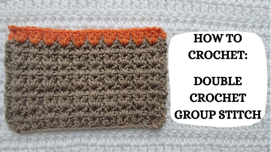 Crochet Video Tutorial - How To Crochet: Double Crochet Group Stitch!