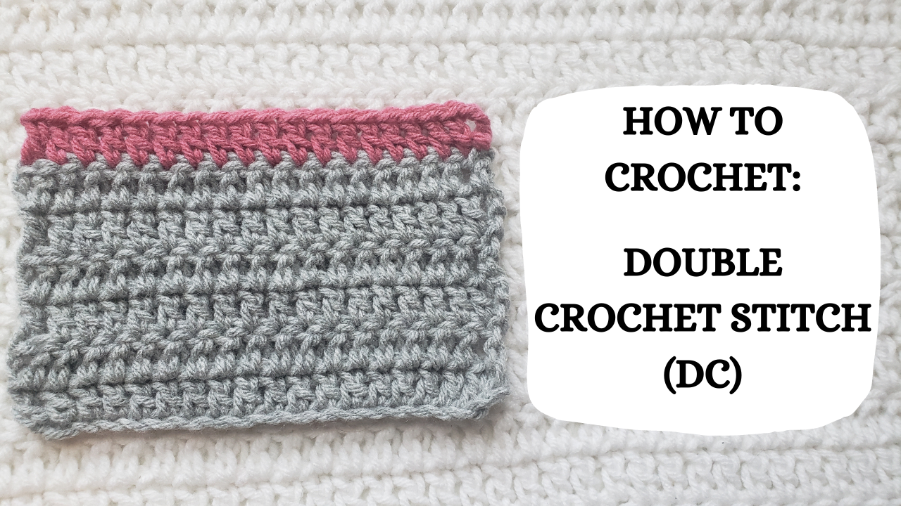 Crochet Video Tutorial - How To Crochet: The Double Crochet Stitch ...
