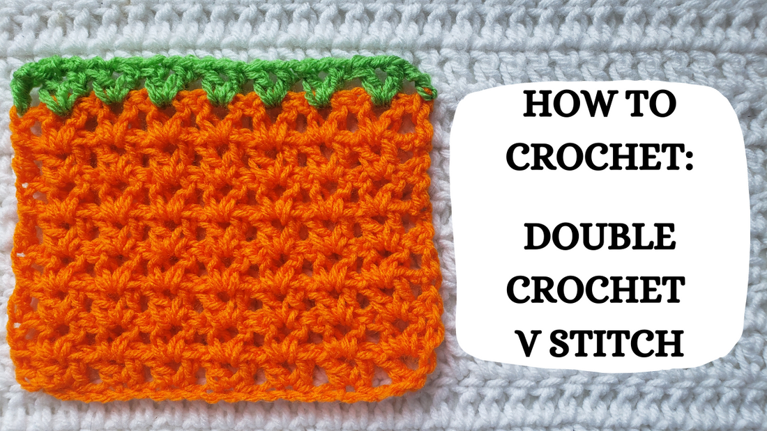 Crochet Video Tutorial – How To Crochet: The Double Crochet V Stitch!