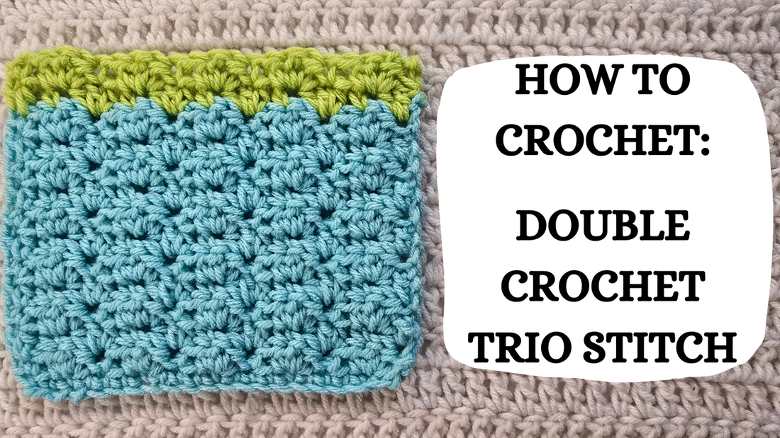 Photo Tutorial – How To Crochet: Double Crochet Trio Stitch!