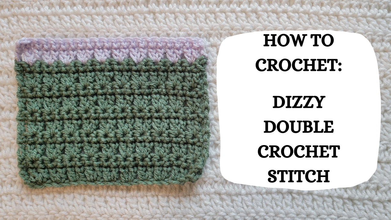 Crochet Video Tutorial - How To Crochet: Dizzy Double Crochet Stitch ...