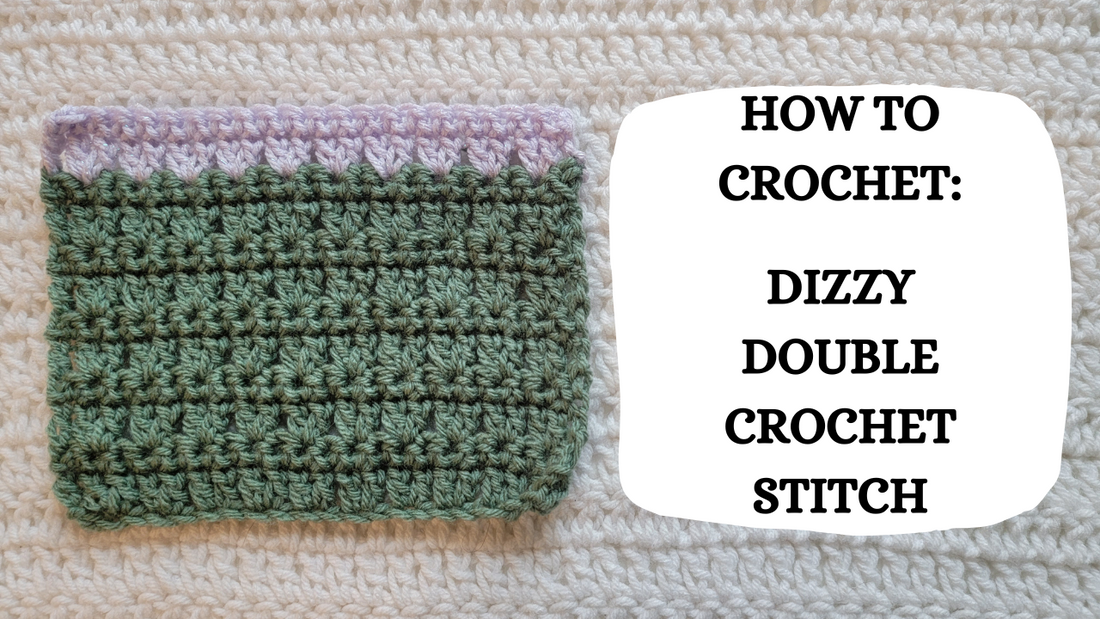 Crochet Video Tutorial - How To Crochet: Dizzy Double Crochet Stitch!