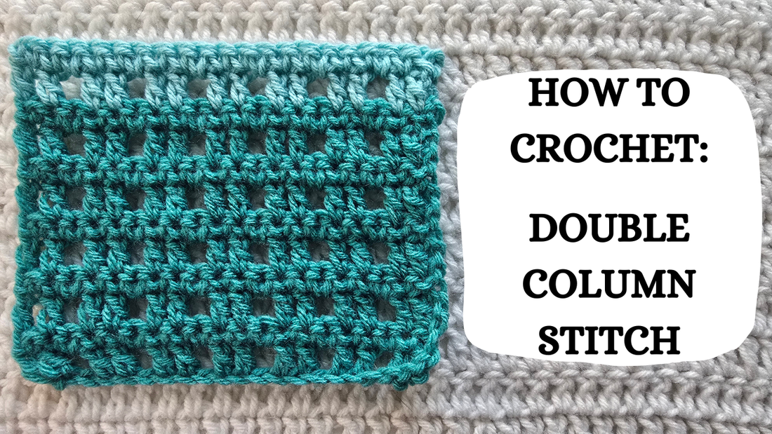 Crochet Video Tutorial - How To Crochet: Double Column Stitch!