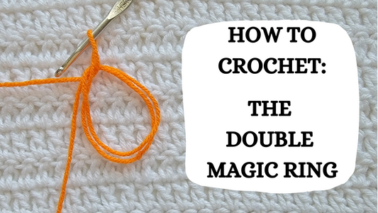 Photo Tutorial - How To Crochet: The Double Magic Ring!