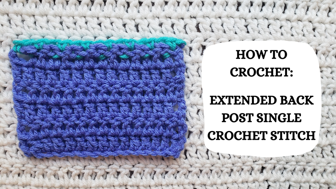 Crochet Video Tutorial - How To Crochet: Extended Back Post Single Crochet Stitch!