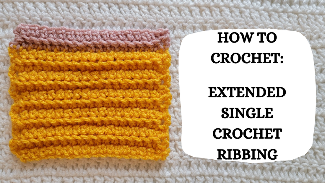 Photo Tutorial – How To Crochet: Extended Single Crochet Ribbing!