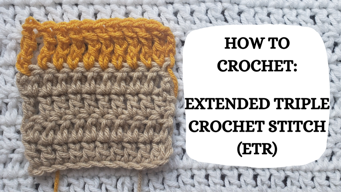 Crochet Video Tutorial - How To Crochet: The Extended Triple Crochet Stitch (ETR)!